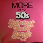 Johnny Mathis a.o. - More Of The 50s Greatest Love Songs And Golden Hits To Remember