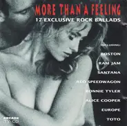 Boston / Cheap Trick / Eddie Money a.o. - More Than A Feeling - 17 Exclusive Rock Ballads