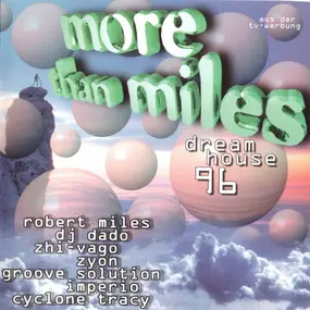 Robert Miles - More Than Miles - Dreamhouse 96