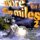 CD - Robert Miles, B.B.e. , a.o. - More Than Miles 2 - Dreamhouse 96