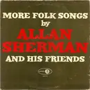 LP - Various - More Folk Songs By Allan Sherman And His Friends