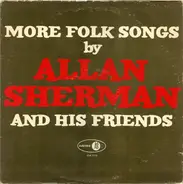 Various - More Folk Songs By Allan Sherman And His Friends