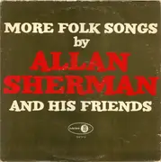LP - Various - More Folk Songs By Allan Sherman And His Friends
