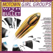 Various - Motown Girl Groups - With A Bullet