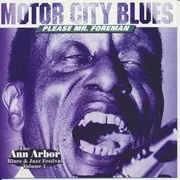 CD - John 'Chinner' Mitchell,  Little Mack Collins, Charles Cargill - Motor City Blues (Please Mr. Foreman)