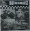 7'' - Sloggy, Dangerous Chickens, Catacombo, Surf Me Up, Scotty!, The Rathole Sheikh, Superhelicopter Ltd - Motormadness