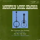 LP - Charlie Monroe, The Lonesome Pine Fiddlers, Blue Sky Boys - Mountain Music Seminar