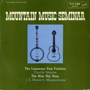 Charlie Monroe, The Lonesome Pine Fiddlers, Blue Sky Boys - Mountain Music Seminar