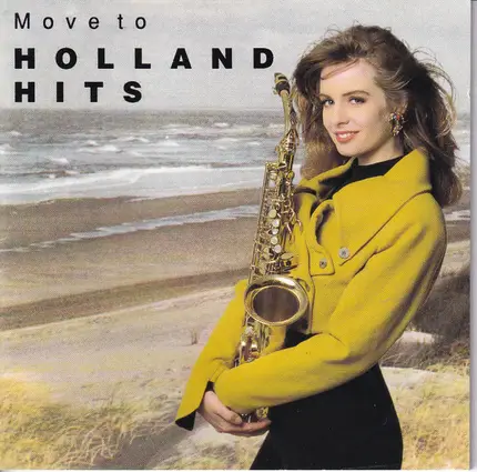 Lois Lane, Candy Dulfer, Ivy Green a.o. - Move To Holland Hits