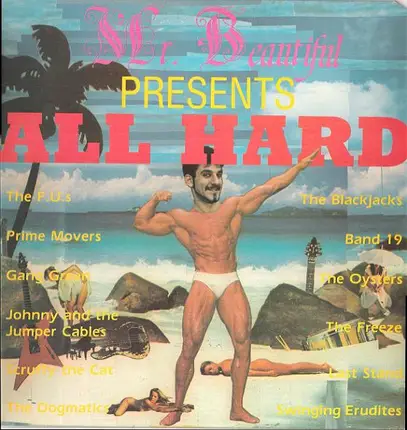 Gang Green, The F.U.s, The Freeze - Mr. Beautiful Presents All Hard