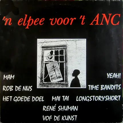 Het Goede Doel, Time Bandits, Longstoryshort a. o. - 'n Elpee Voor 't ANC
