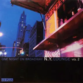 Various Artists - One night on a broadway N. Y. Lounge Vol. 2