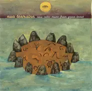 Liz Carroll, Old Blind Dogs, Reeltime - Nua Teorainn - New Celtic Music From Green Linnet