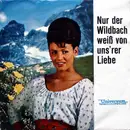 7inch Vinyl Single - Various - Nur Der Wildbach Weiß Von Uns'rer Liebe