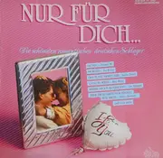 LP - Roy Black / Die Flippers / Ivo Robic a.o. - Nur Für Dich...Die Schönsten Romantischen Deutschen Schlager