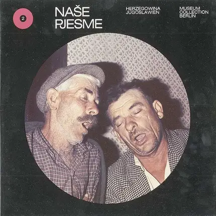 Music From Gabela, Hercegovina, Yugoslavia - Naše Pjesme - Musik Aus Gabela, Herzegowina, Jugoslawien