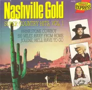 Bobby Bare / Chet Atkins / Willie Nelson a.o. - Nashville Gold - Super Country Hits, Vol. 1