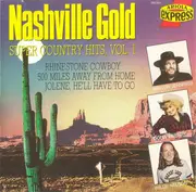 CD - Bobby Bare / Chet Atkins / Willie Nelson a.o. - Nashville Gold - Super Country Hits, Vol. 1