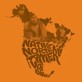 Various Artists - Native North America (vol. 1)