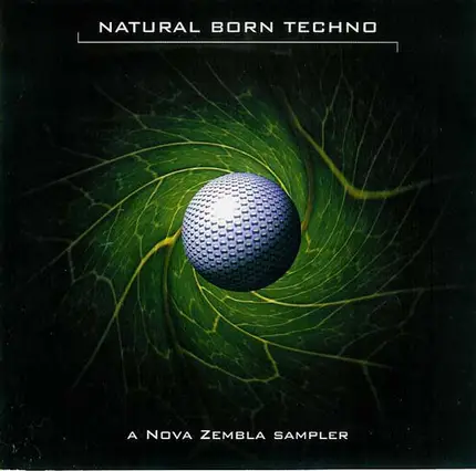 Lumukanda, Paranonia, Zenith a.o. - Natural Born Techno (A Nova Zembla Sampler)