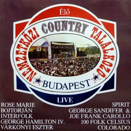 Rose Marie; Bojtorján; Interfolk; a.o. - Nemzetközi Country Találkozó, Budapest