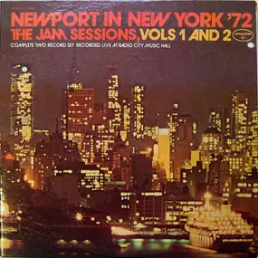 Various Artists - Newport In New York '72 - The Jam Sessions, Vols 1 And 2