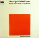 LP - Knut Kiesewetter, Chor Der Neanderkirche Düsseldorf, Edelhagen-All-Star-Combo a.o. - Neue Geistliche Lieder Aus Den Gottesdiensten Für Junge Leute (Eine Beispielplatte)