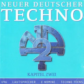 U96 - Neuer Deutscher Techno - Kapitel Zwei