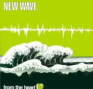 Subliminal Cuts, Eyes At Risk, The Diks a.o. - New Wave From The Heart