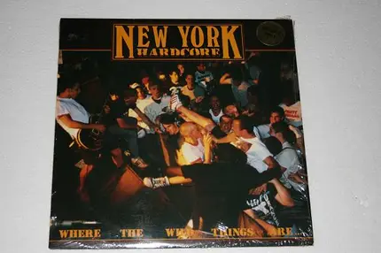 Outburst / Sheer Terror / Raw Deal / Breakdown / Uppercut - New York Hardcore: Where The Wild Things Are...