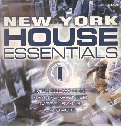 Michelle Wilson, Kenny Carpenter, Mood II Swing, a.o. - New York House Essentials