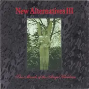 Athamay, The Tortured, The Horatii - New Alternatives III: The March Of The Angel Children
