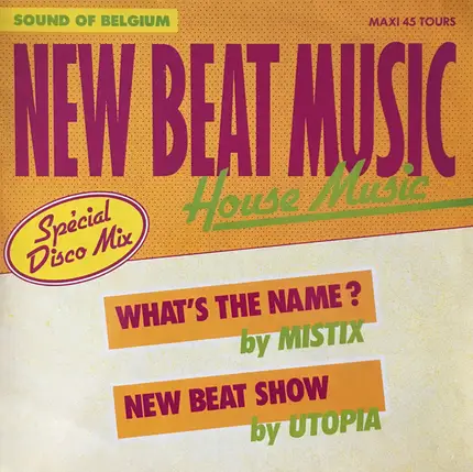 Belgian House Sampler - New Beat Show / What's The Name?