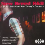 CD - Bobby 'Blue' Bland* & Ike Turner And His Orchestra* - New Breed R&B: Soulful 60s Blues For Today's Dancers