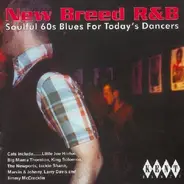 Bobby "Blue" Bland* & Ike Turner And His Orchestra* - New Breed R&B: Soulful 60s Blues For Today's Dancers