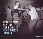 Various - New Orleans Rhythm & Blues - Good Rockin' Tonight