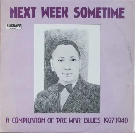 Various - Next Week Sometime (A Compilation Of 'Pre-War' Blues 1927-1940)