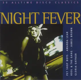 Various Artists - Night Fever - 30 Alltime Disco Classics