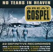 CD - The Swan Silvertones, The Argo Singers a.o. - No Tears In Heaven