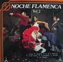 LP - Perico El Del Lunar, Roman El Granaino a.o. - Noche Flamenca Vol. 2