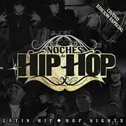 Mellow Man Ace, Kemo The Blaxican, Malverde, a.o. - Noches De Hip Hop - Latin Hip Hop Nights