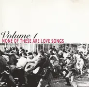 Boomshanka, Aberration a.o. - None Of These Are Love Songs Volume 1