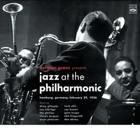 Dizzy Gillespie - Norman Granz Presents: Jazz At The Philharmonic, Hamburg, Germany, February 29, 1956