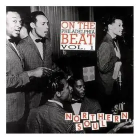 Moses Smith, Pookie Hudson, Tyrone Ashley... - Northern Soul - On The Philadelphia Beat Vol. 1