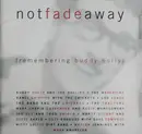 CD - The Mavericks,Los Lobos,The Tractors,u.a - Not Fade Away (Remembering Buddy Holly)