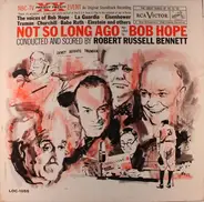 Bob Hope, Robert Russell Bennett - Not So Long Ago