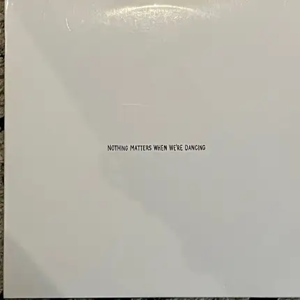 Various - Nothing Matters When We're Dancing
