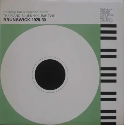 Various - 'Nothing But A Worried Mind' : Brunswick 1928-1930