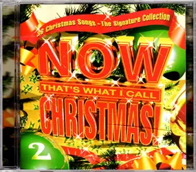 Various Artists - Now That's What I Call Christmas! 2 (The Signature Collection)