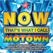 The Marvelettes, The Temptations & others - Now That's What I Call Motown